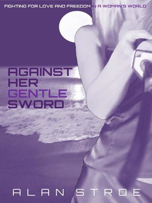cover image of Against Her Gentle Sword